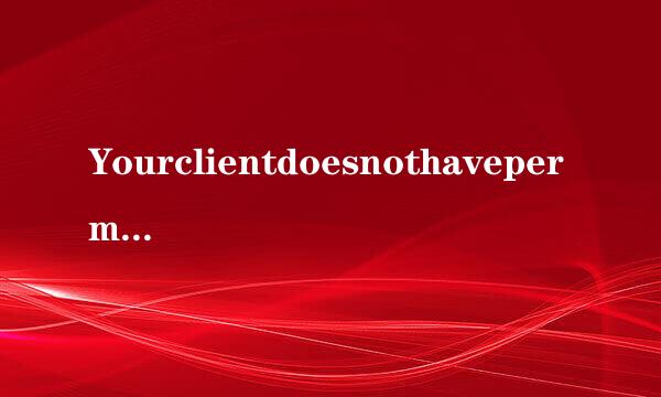 YourclientdoesnothavepermissiontogetURL/2..